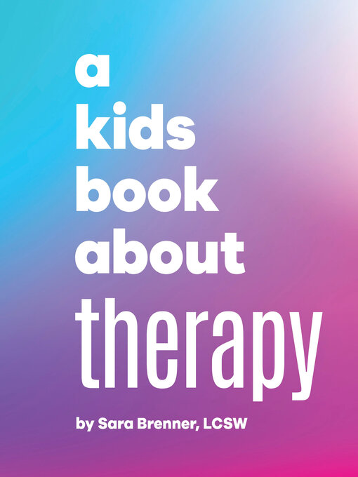 Title details for A Kids Book About Therapy by Sara Brenner - Available